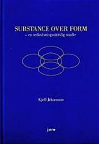 Substance Over Form - en redovisningsrättslig studie | 1:a upplagan