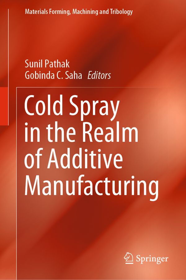 Cold Spray in the Realm of Additive Manufacturing | 1:a upplagan