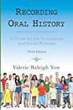Recording oral history - a guide for the humanities and social sciences - Valerie Raleigh Yow
