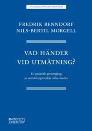 Vad händer vid utmätning? : En praktisk genomgång av utmätningsmålets olika skeden | 1:a upplagan