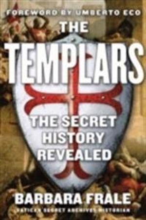 Templars - the secret history revealed