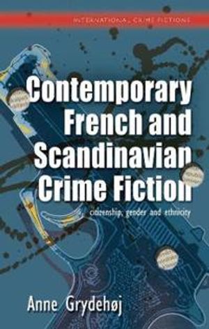 Contemporary French and Scandinavian Crime Fiction