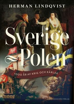 Sverige–Polen, en kärlekshistoria