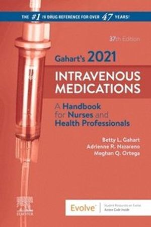 Gahart's 2021 Intravenous Medications | 37:e upplagan