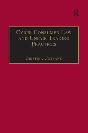Cyber Consumer Law and Unfair Trading Practices | 1:a upplagan