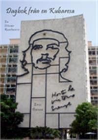 Dagbok från en Kubaresa : en litterär roadmovie | 0:e upplagan