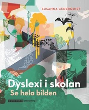 Dyslexi i skolan. Se hela bilden