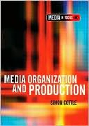 Media Organization and Production