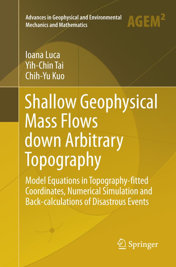 Shallow Geophysical Mass Flows down Arbitrary Topography | 1:a upplagan