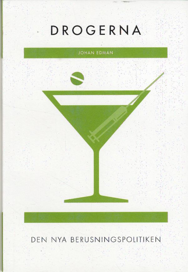 RJ:s årsbox 2019 - Det nya Sverige. Drogerna : den nya berusningspolitiken | 0:e upplagan