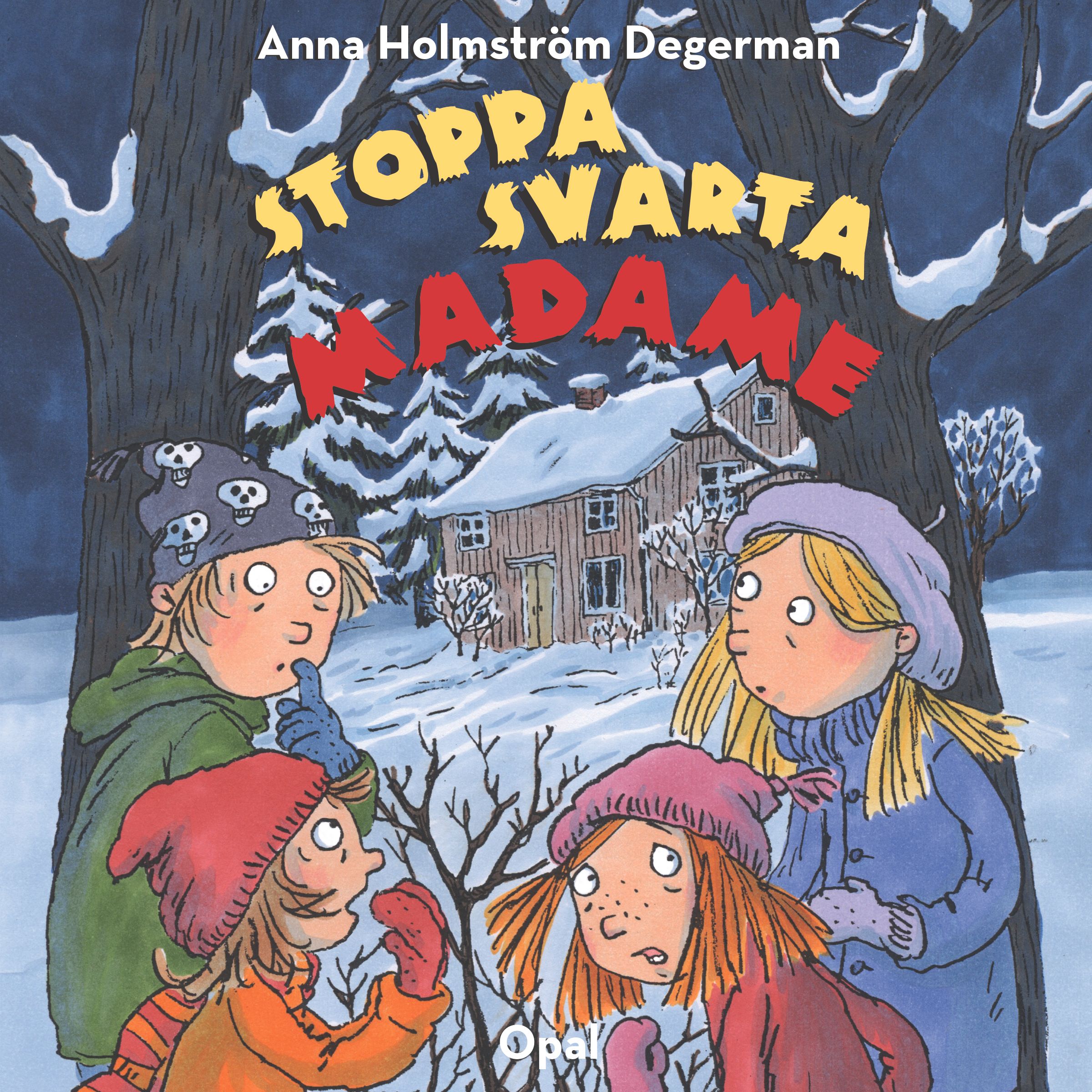 Stoppa Svarta madam - Anna Holmström Degerman