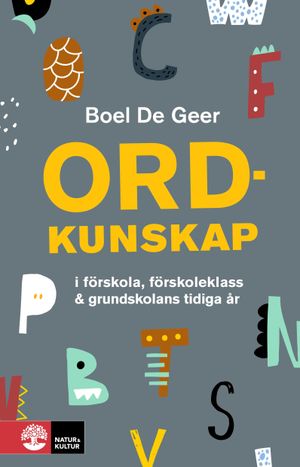 Ordkunskap i förskola, förskoleklass & grundskolan | 1:a upplagan