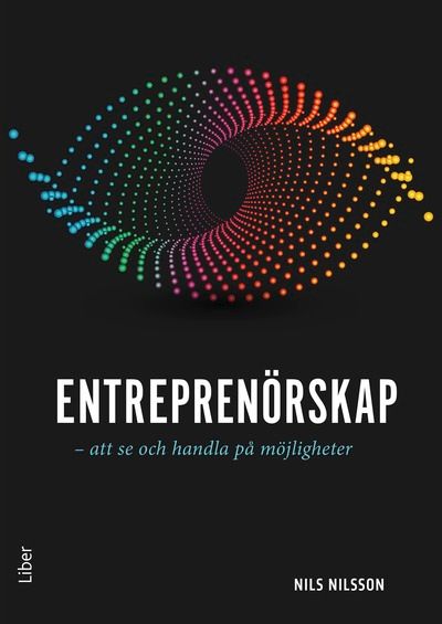Entreprenörskap - att se och handla på möjligheter | 1:a upplagan