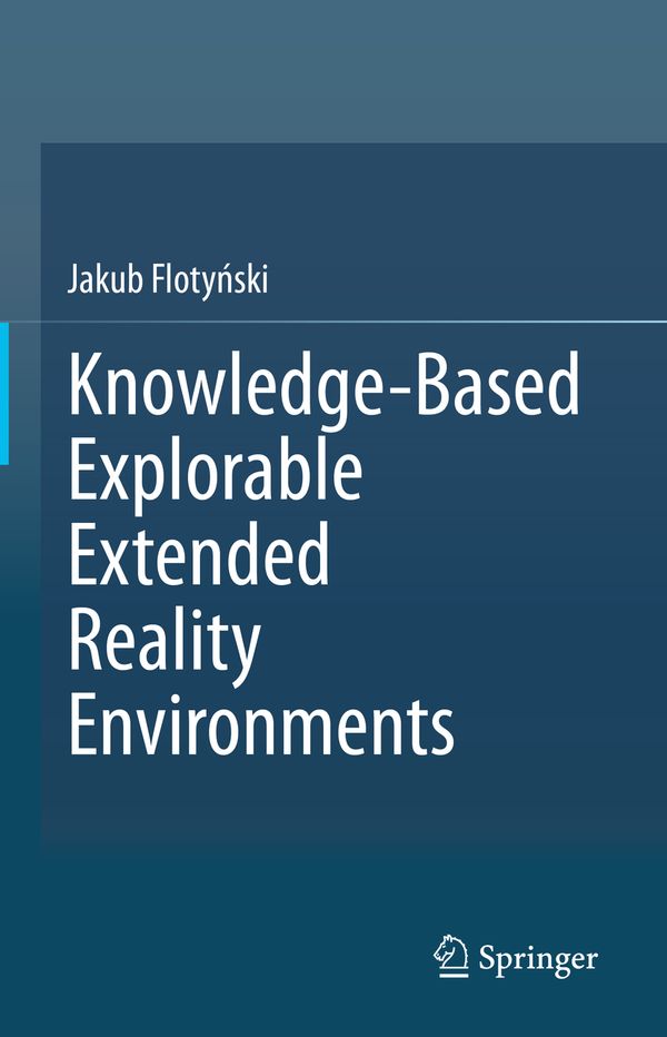 Knowledge-Based Explorable Extended Reality Environments | 1:a upplagan