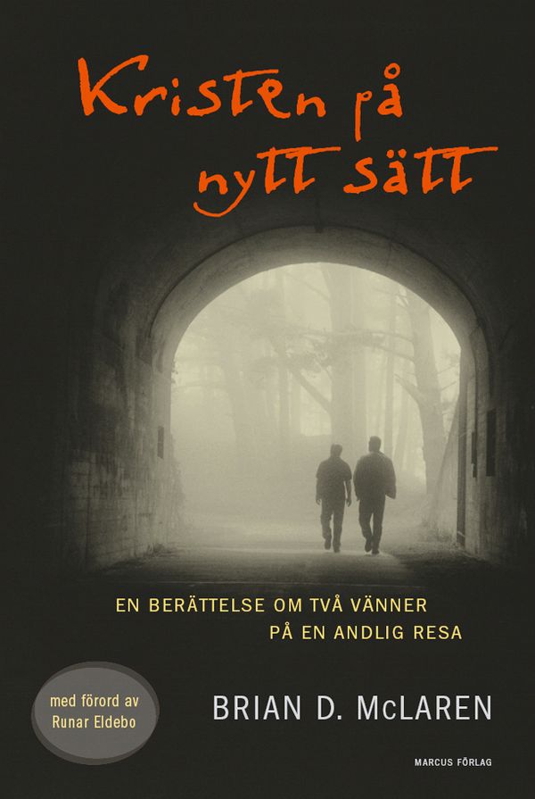 Kristen på nytt sätt : en berättelse om två vänner på en andlig resa | 1:a upplagan