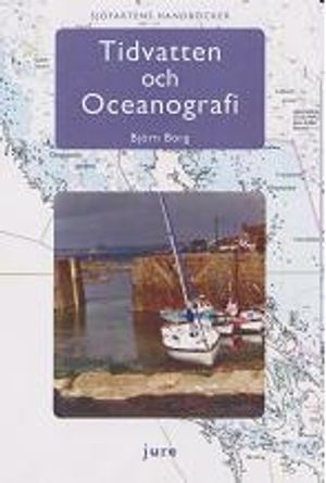 Tidvatten med höjd- och strömberäkningar och oceanografi för sjöfarare | 1:a upplagan