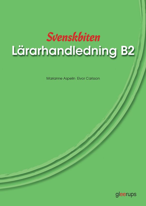 Svenskbiten B2 Lärarhandl | 1:a upplagan