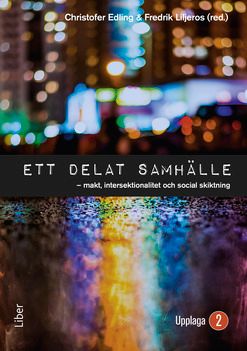 Ett delat samhälle - makt, intersektionalitet och social skiktning | 2:a upplagan