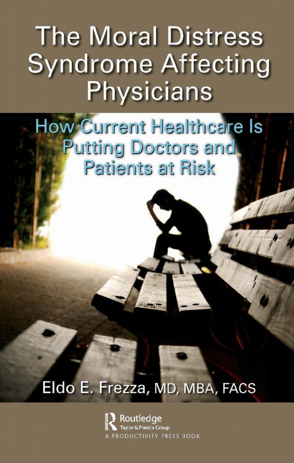 The Moral Distress Syndrome Affecting Physicians | 1:a upplagan
