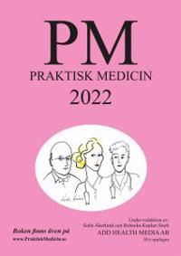 PM: Praktisk Medicin år 2022 - terapikompendium i allmänmedicin | 30:e upplagan