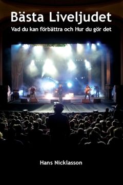 Bästa liveljudet : vad du kan förbättra och hur du gör det | 0:e upplagan