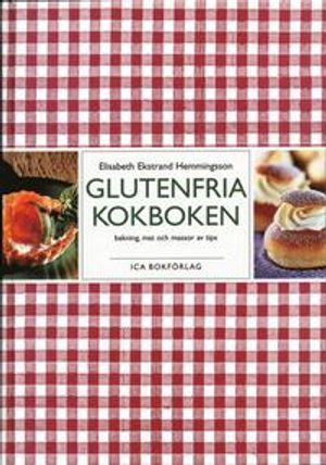 Glutenfria kokboken : bakning, mat och massor av tips | 1:a upplagan