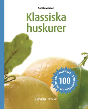 Klassiska Huskurer : 100 huskurer för hälsa och välbefinnande