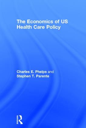 The Economics of US Health Care Policy | 1:a upplagan