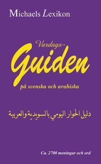 Vardagsguiden på svenska och arabiska 2700 meningar