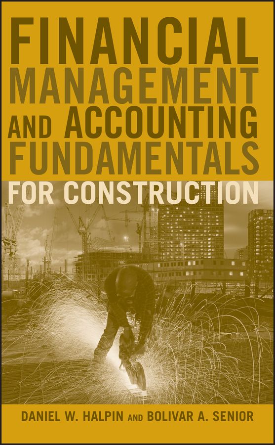 Financial Management and Accounting Fundamentals for Construction | 1:a upplagan