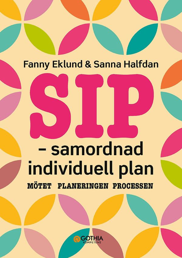 SIP - samordnad individuell plan : Mötet, planeringen, processen | 1:a upplagan