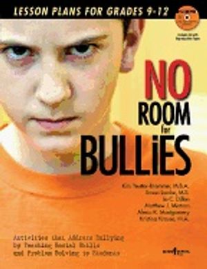 No Room For Bullies lesson Plans For Grades  9 - 12 Teachers' Guide