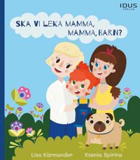 Ska vi leka mamma, mamma, barn? | 1:a upplagan