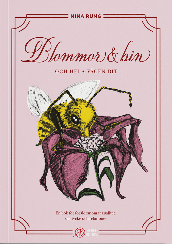 Blommor och bin - och hela vägen dit | 1:a upplagan