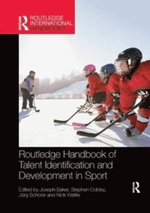 Routledge Handbook of Talent Identification and Development in Sport | 1:a upplagan