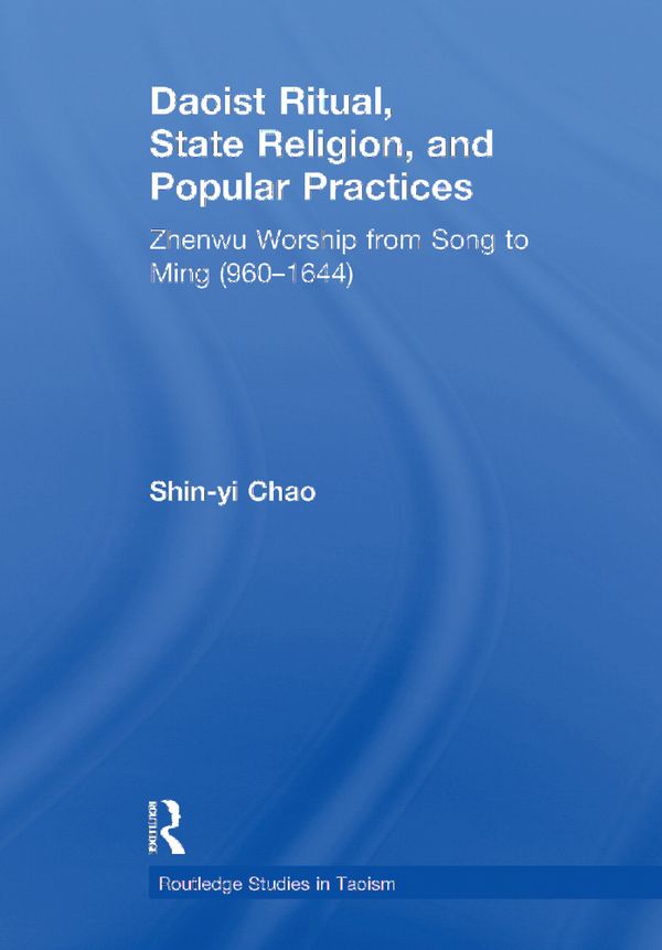 Daoist Ritual, State Religion, and Popular Practices | 1:a upplagan