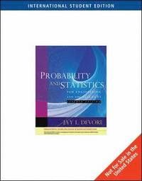 Probability and Statistics for Engineering and the Sciences