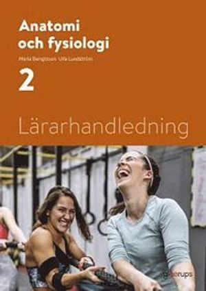 Anatomi och fysiologi 2, lärarhandledning | 1:a upplagan