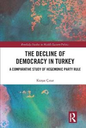 The Decline of Democracy in Turkey | 1:a upplagan