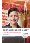 Försäljning på nätet, Lösningar (Näthandel B): - från affärsidé till färdig nätbutik!