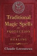 Traditional magic spells for protection and healing