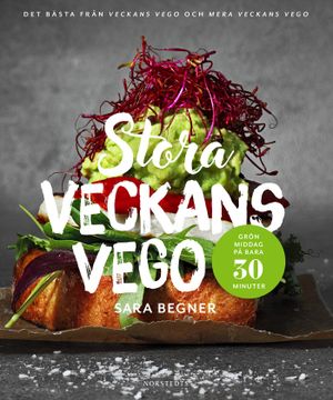 Stora Veckans vego : grön middag på bara 30 minuter | 1:a upplagan