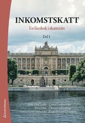 Inkomstskatt : en lärobok i skatterätt. Del 1 | 18:e upplagan