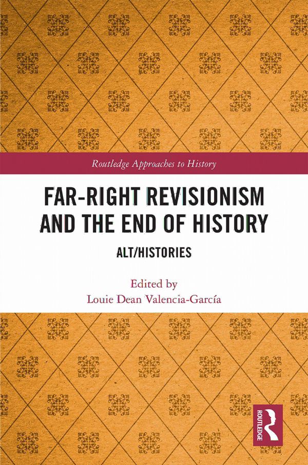 Far-Right Revisionism and the End of History | 1:a upplagan