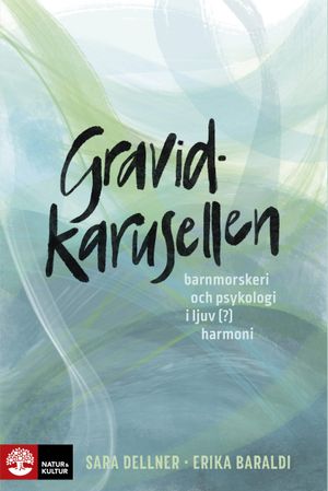 Gravidkarusellen : Barnmorskeri och psykologi i ljuv (?) harmoni | 1:a upplagan