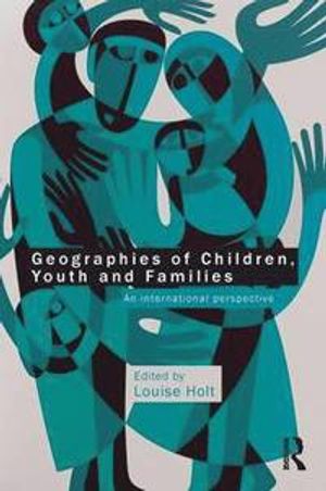 Geographies of Children, Youth and Families