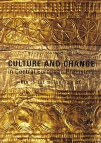 Culture and Change in Central European Prehistory