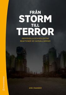 Från storm till terror - Individuella och kollektiva reaktioner vid samhällskriser