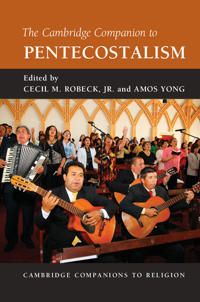 The Cambridge Companion to Pentecostalism | 0:e upplagan