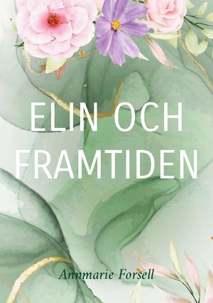 Elin och framtiden : Kraschen | 1:a upplagan